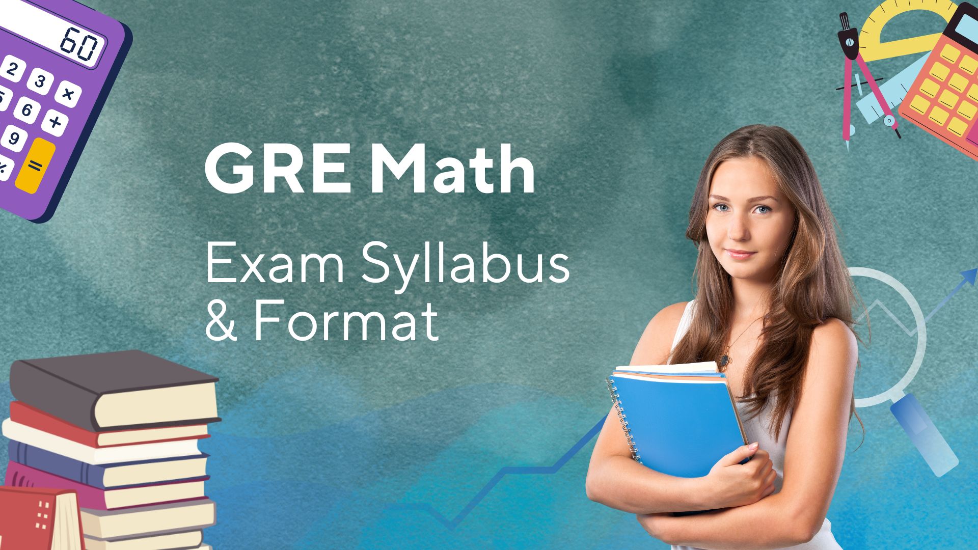GRE Math Exam Syllabus & Format: Your Roadmap to Quantitative Success ...